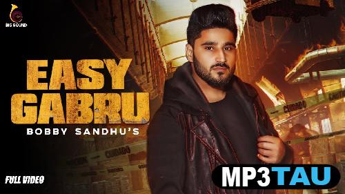 Easy-Gabru Bobby Sandhu mp3 song lyrics